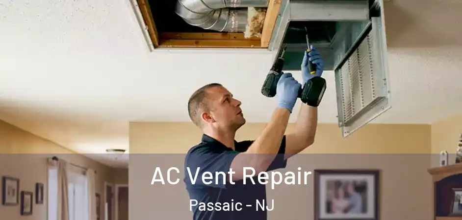 AC Vent Repair Passaic - NJ
