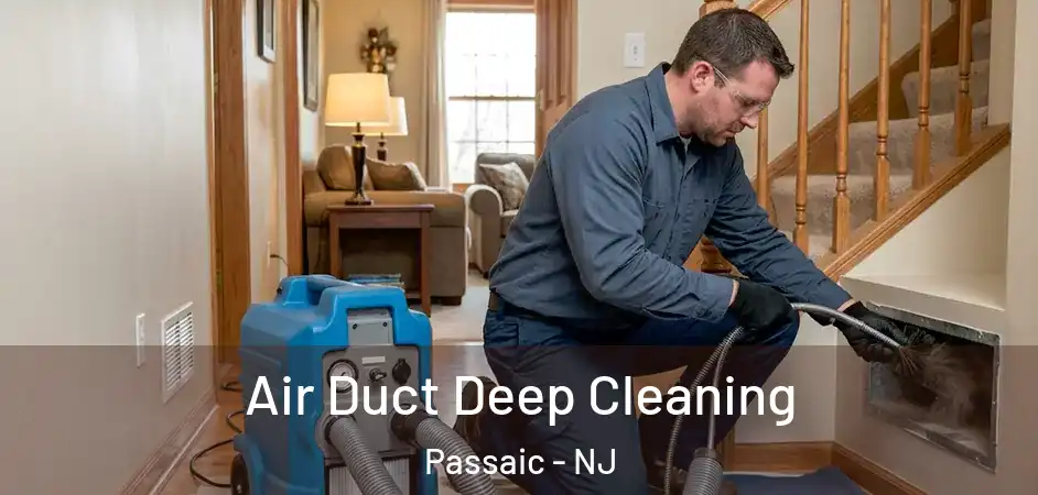 Air Duct Deep Cleaning Passaic - NJ