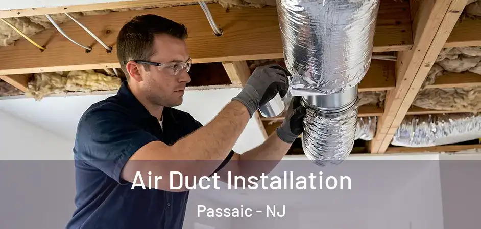 Air Duct Installation Passaic - NJ