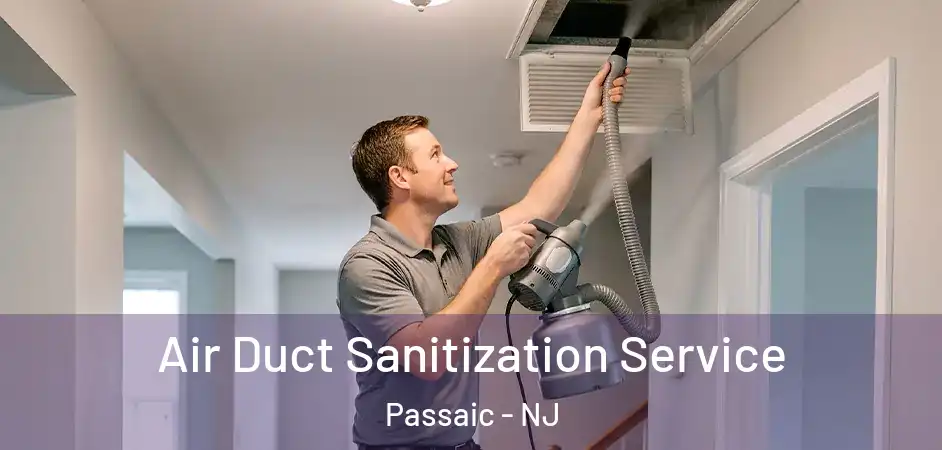 Air Duct Sanitization Service Passaic - NJ