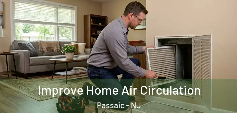 Improve Home Air Circulation Passaic - NJ