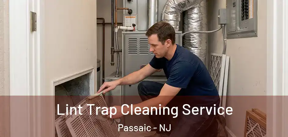 Lint Trap Cleaning Service Passaic - NJ