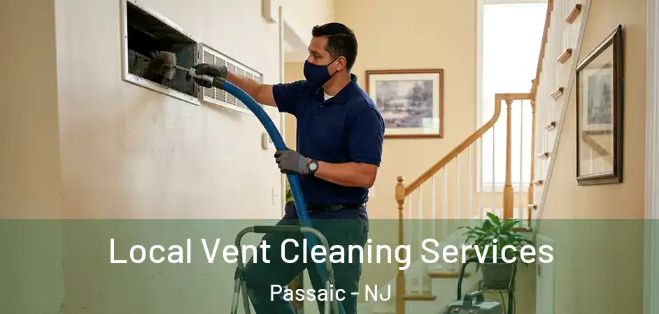 Local Vent Cleaning Services Passaic - NJ