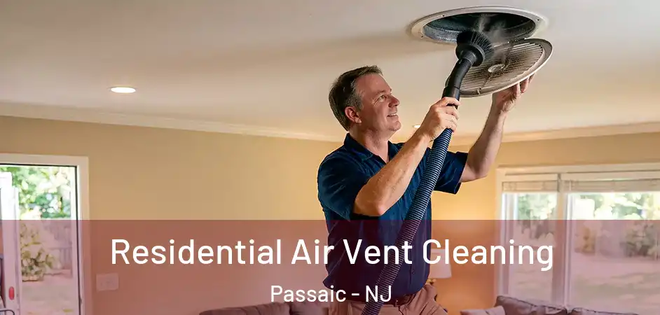 Residential Air Vent Cleaning Passaic - NJ
