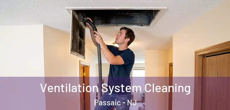 Ventilation System Cleaning Passaic - NJ